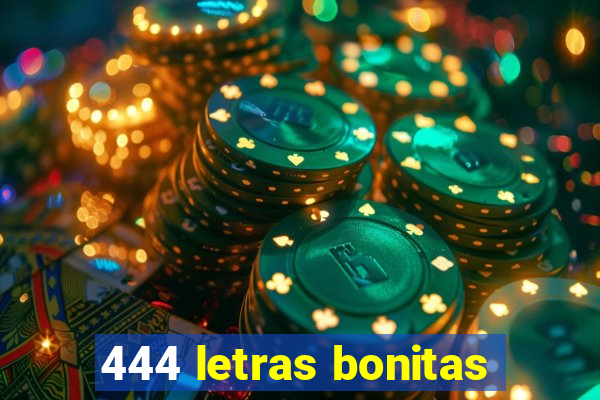 444 letras bonitas